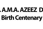 DR. A.M.A. AZEEZ BIRTH CENTENARY MEETING